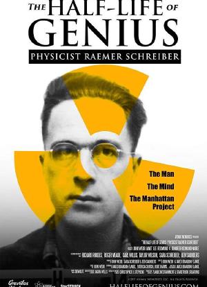 The Half-Life of Genius Physicist Raemer Schreiber海报封面图