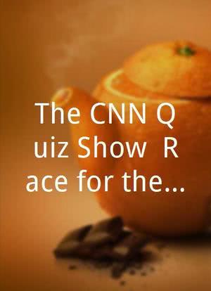 The CNN Quiz Show: Race for the White House海报封面图