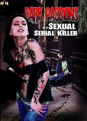 Dark Passions of a Sexual Serial Killer海报封面图