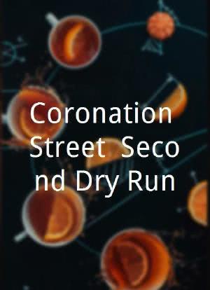Coronation Street: Second Dry Run海报封面图