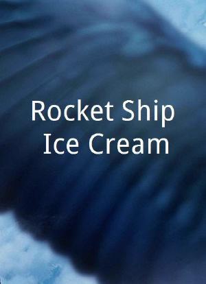 Rocket Ship Ice Cream海报封面图