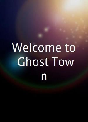 Welcome to Ghost Town海报封面图