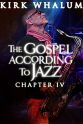Kirk Whalum Kirk Whalum: The Gospel According to Jazz