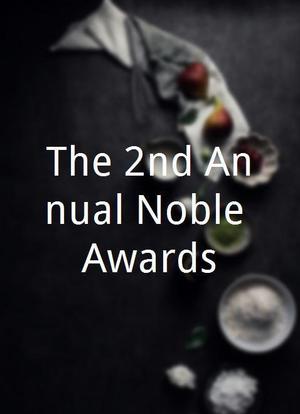 The 2nd Annual Noble Awards海报封面图