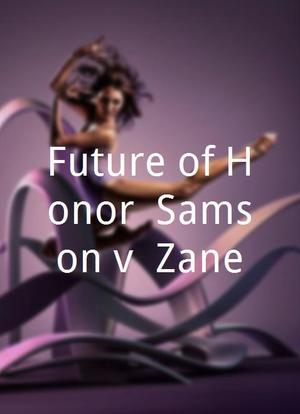 Future of Honor: Samson v. Zane海报封面图
