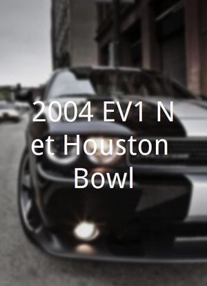 2004 EV1.Net Houston Bowl海报封面图