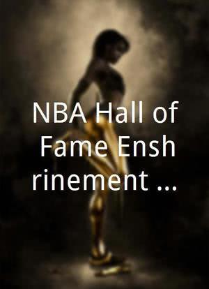 NBA Hall of Fame Enshrinement Ceremony海报封面图
