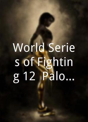 World Series of Fighting 12: Palomino vs. Gonzalez海报封面图
