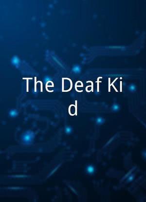 The Deaf Kid海报封面图