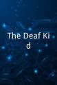 唐·山克斯 The Deaf Kid
