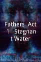 Alberto Pablo Rivera Fathers: Act 1 - Stagnant Water
