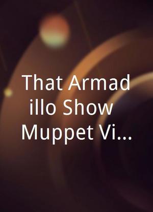 That Armadillo Show: Muppet Video海报封面图