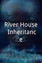 Beth Puorro River House Inheritance