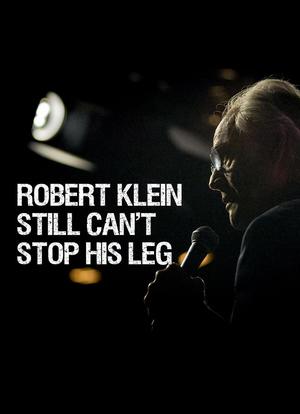 Robert Klein Still Can't Stop His Leg海报封面图