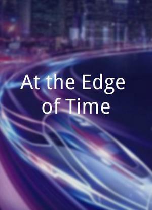 At the Edge of Time海报封面图