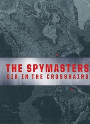 Spymasters: CIA in the Crosshairs海报封面图