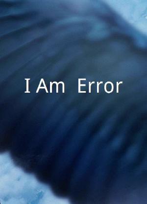 I Am. Error.海报封面图