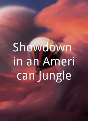 Showdown in an American Jungle海报封面图