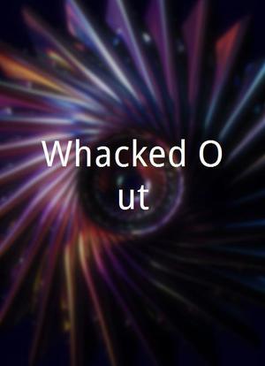 Whacked-Out!!海报封面图
