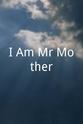 Karan Rajpal I Am Mr Mother