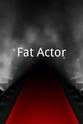 Ashton Holloman Fat Actor