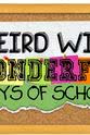 Brooks Reinhart Weird Wild Wonderful Days of School
