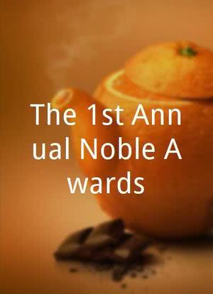 The 1st Annual Noble Awards海报封面图