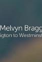 John Birt Melvyn Bragg - Wigton to Westminster