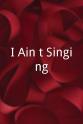 Ian Winans I Ain't Singing