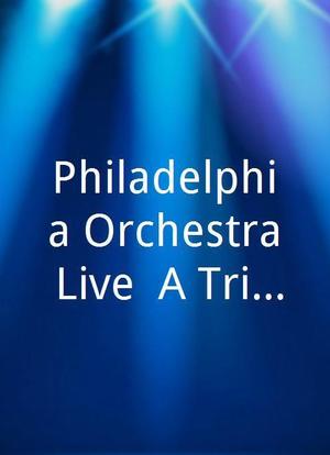 Philadelphia Orchestra Live! A Tribute to Riccardo Muti海报封面图