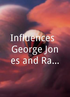 Influences: George Jones and Randy Travis海报封面图