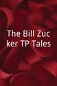 Lyssa Chapman The Bill Zucker TP Tales