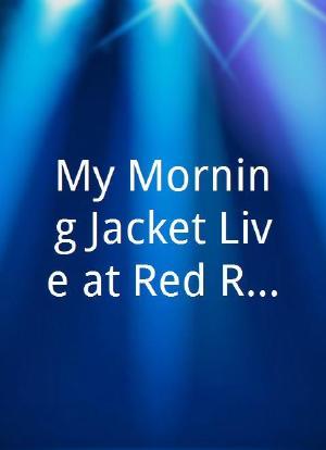 My Morning Jacket Live at Red Rocks海报封面图