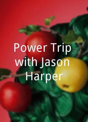 Power Trip with Jason Harper海报封面图