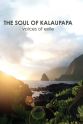 Chris Kendrick The Soul of Kalaupapa: Voices of Exile