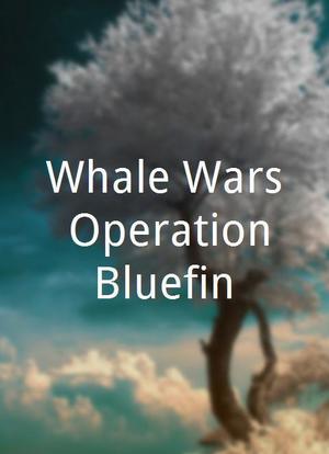Whale Wars: Operation Bluefin海报封面图
