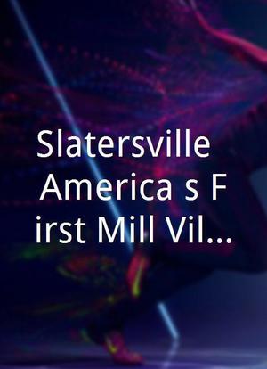 Slatersville: America's First Mill Village海报封面图