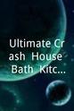 Matt Muenster Ultimate Crash: House, Bath, Kitchen and Yard