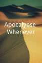 Dane Andrew Apocalypse Whenever