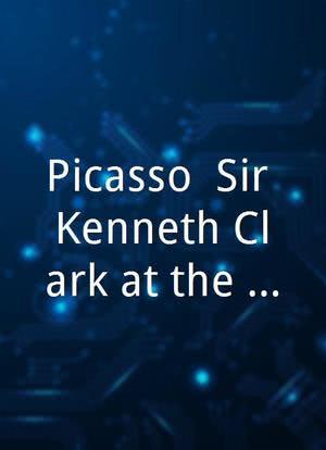 Picasso: Sir Kenneth Clark at the Tate Gallery海报封面图