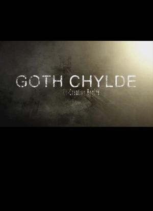 Goth Chylde: Re-Creation Begins海报封面图