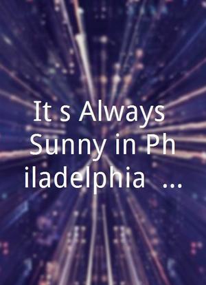 It`s Always Sunny in Philadelphia: It`s Always Sunny on TV海报封面图
