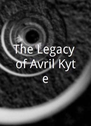 The Legacy of Avril Kyte海报封面图