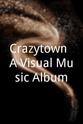 Rick Rosas Crazytown: A Visual Music Album