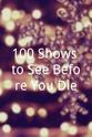 Lindsay Kaplan 100 Shows to See Before You Die