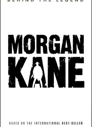Morgan Kane - Behind the Legend海报封面图