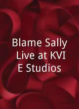 Blame Sally Live at KVIE Studios