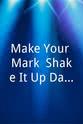 Jeff Boggs Make Your Mark: Shake It Up Dance Off