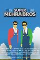 Ray Chao Super Mehra Bros