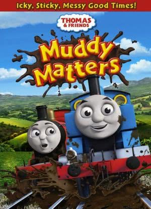 Thomas & Friends: Muddy Matters海报封面图